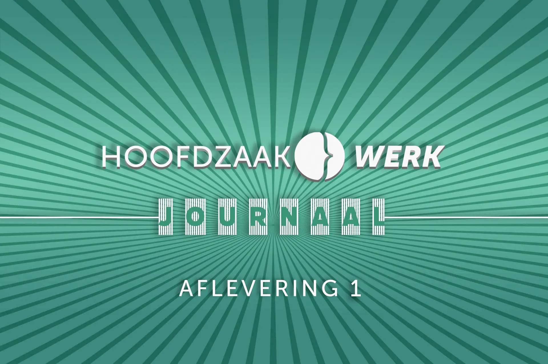 Hoofdzaak Werk Journaal aflevering 1