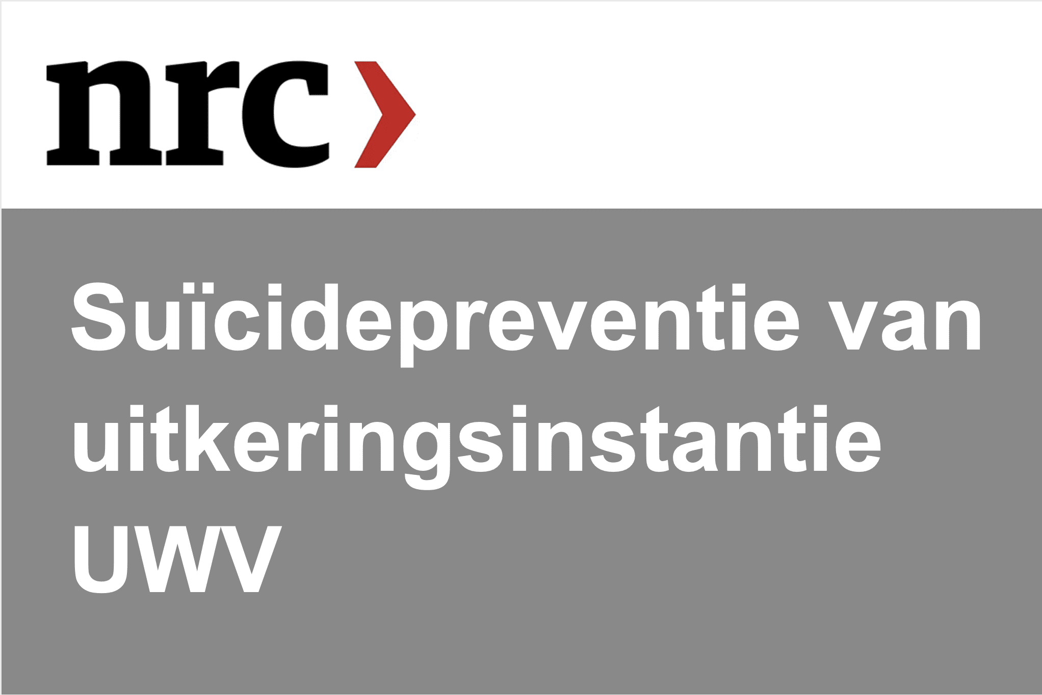 In NRC aandacht voor suïcidepreventie van uitkeringsinstantie UWV