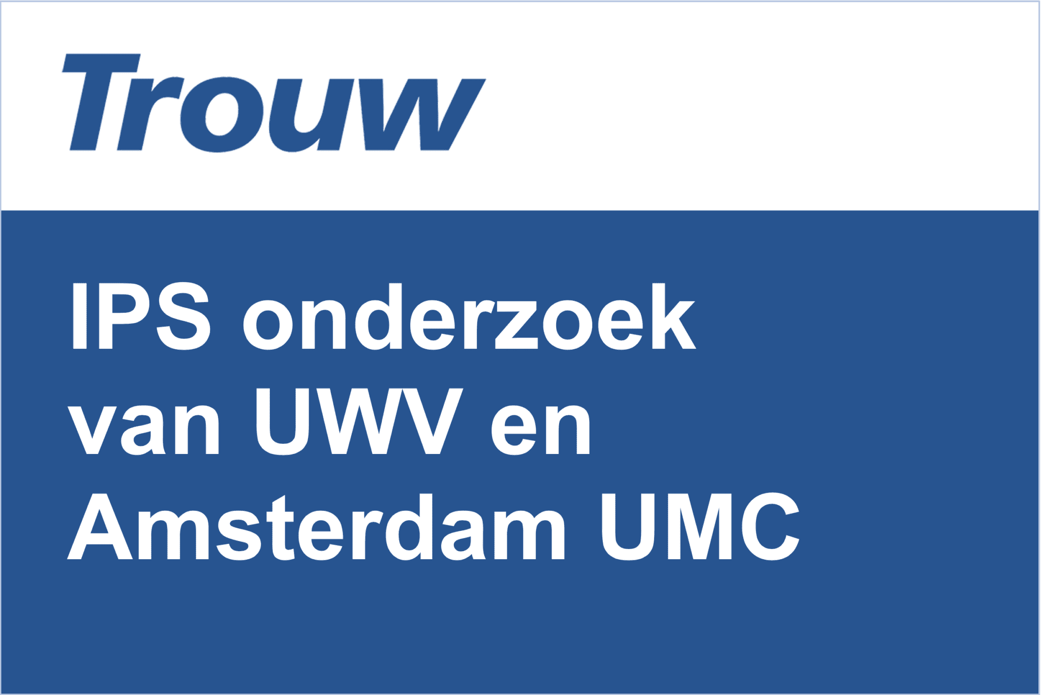 IPS onderzoek van UWV en Amsterdam UMC