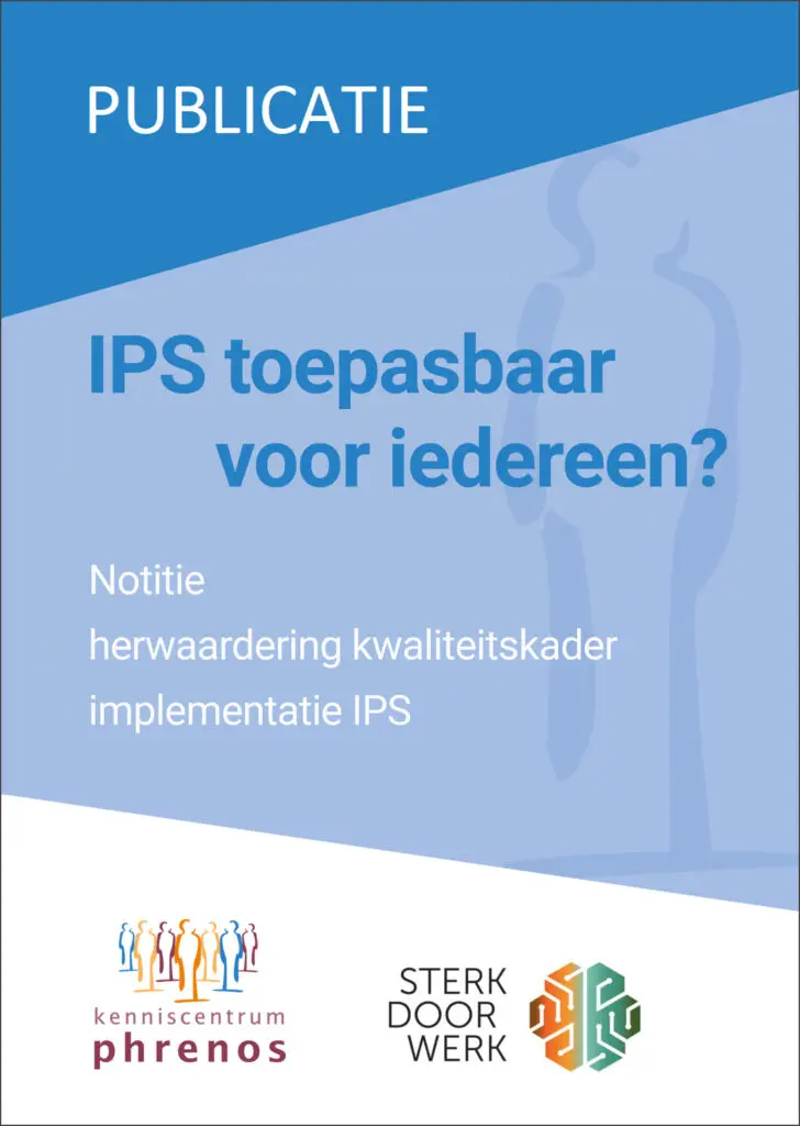 IPS toepasbaar voor iedereen? Notitie herwaardering kwaliteitskader implementatie IPS