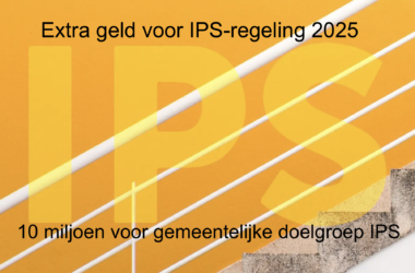 Extra geld voor IPS-regeling 2025 voor gemeentelijke doelgroep