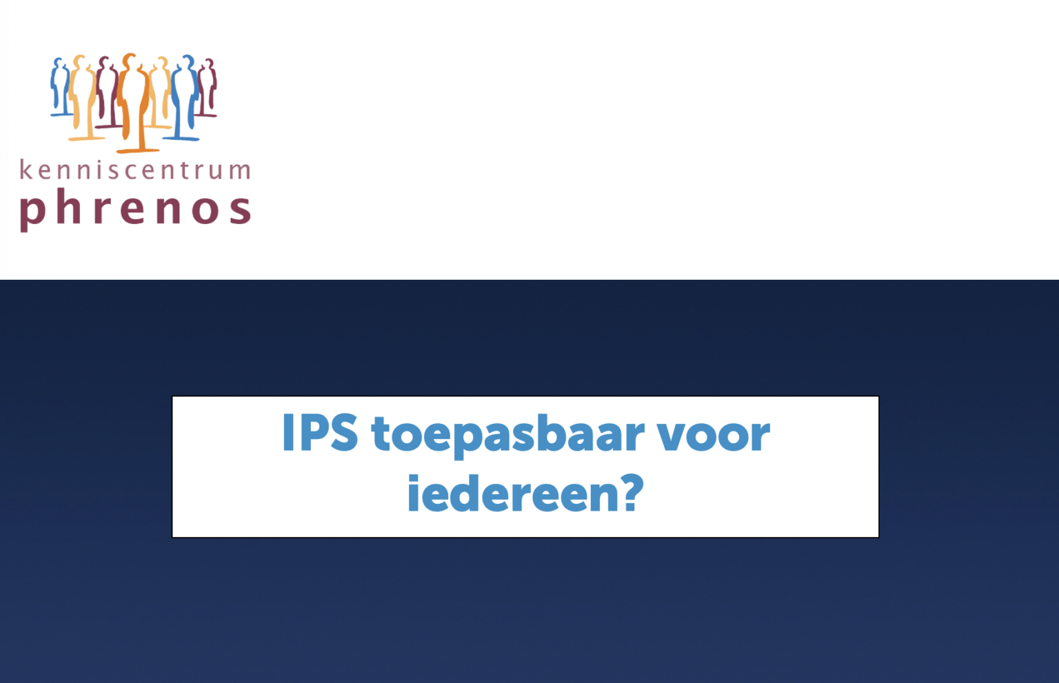 Kwaliteitskader IPS van Phrenos