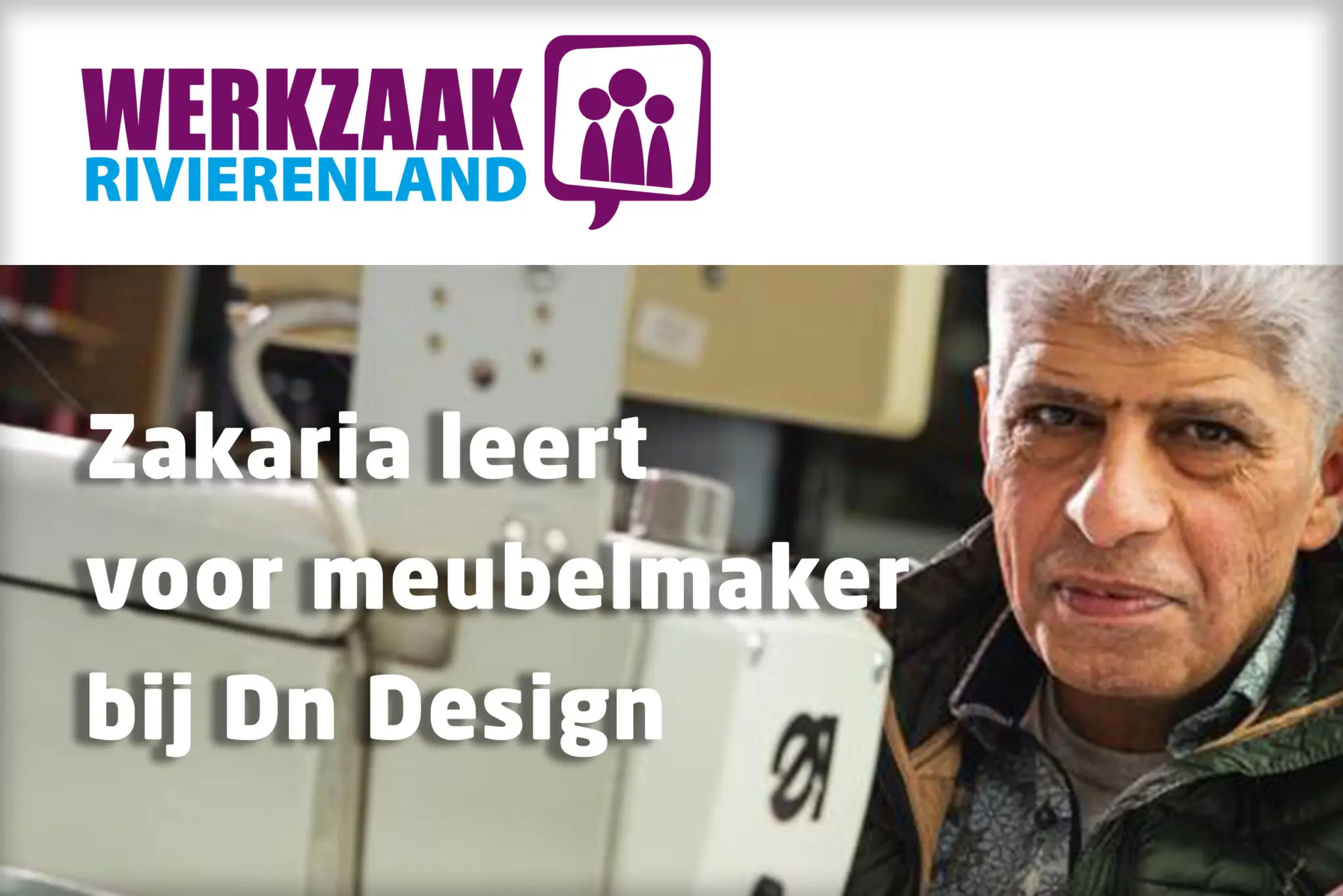 Zakaria is met zijn gezin gevlucht uit Syrië. Uiteindelijk kwamen ze terecht in Dreumel. Zakaria volgde een inburgeringstraject en kreeg een uitkering via Werkzaak. Hij wilde graag zo snel mogelijk aan het werk en zocht zelf actief mee naar een werkplek. Via vrijwilligers uit het dorp die vluchtelingen op weg helpen, kwam hij in contact met meubelmakerij DN Design in Dreumel.