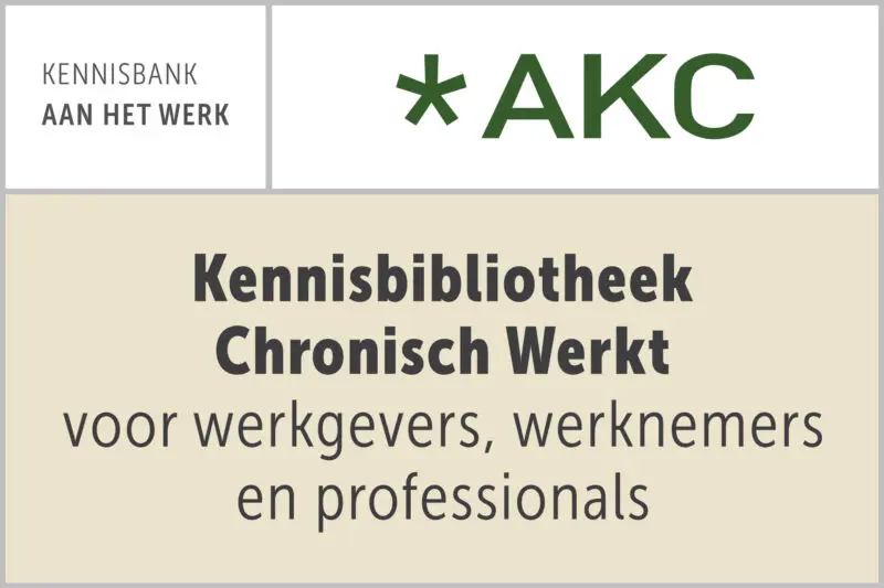 AKC Kennisbibliotheek Chronisch Werkt voor werkgevers, werknemers en professionals