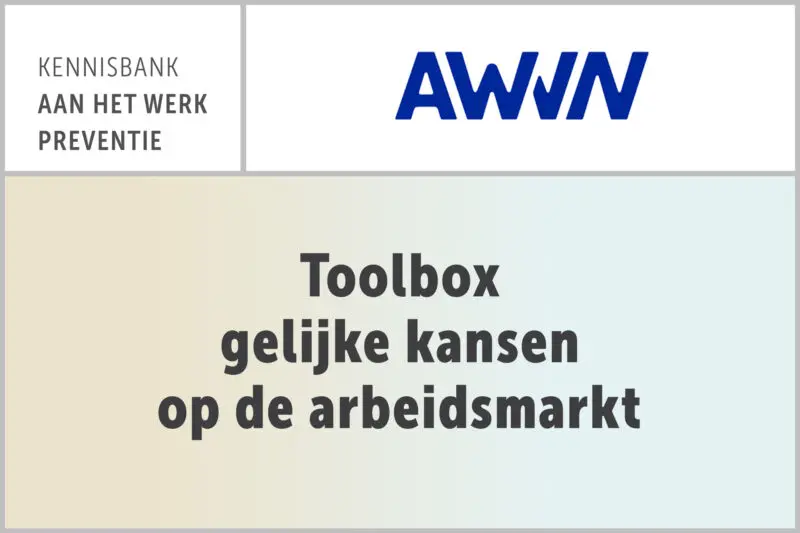 AWVN: Toolbox gelijke kansen op de arbeidsmarkt
