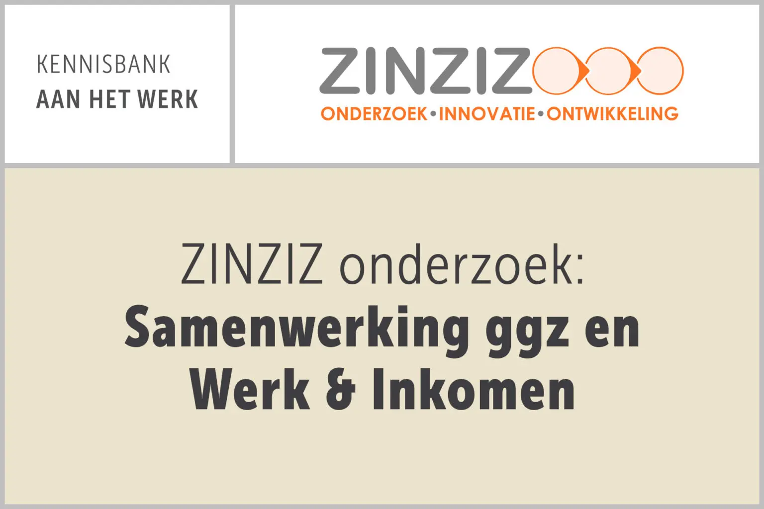 ZINZIZ onderzoek: Samenwerking ggz en Werk & Inkomen