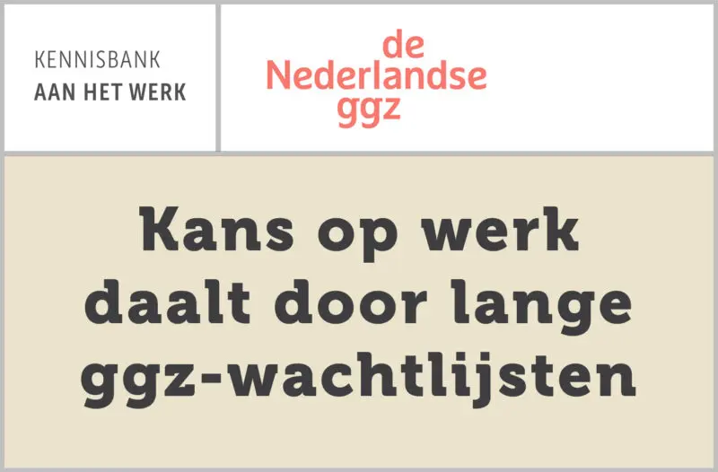 Kans op werk daalt door lange ggz-wachtlijsten