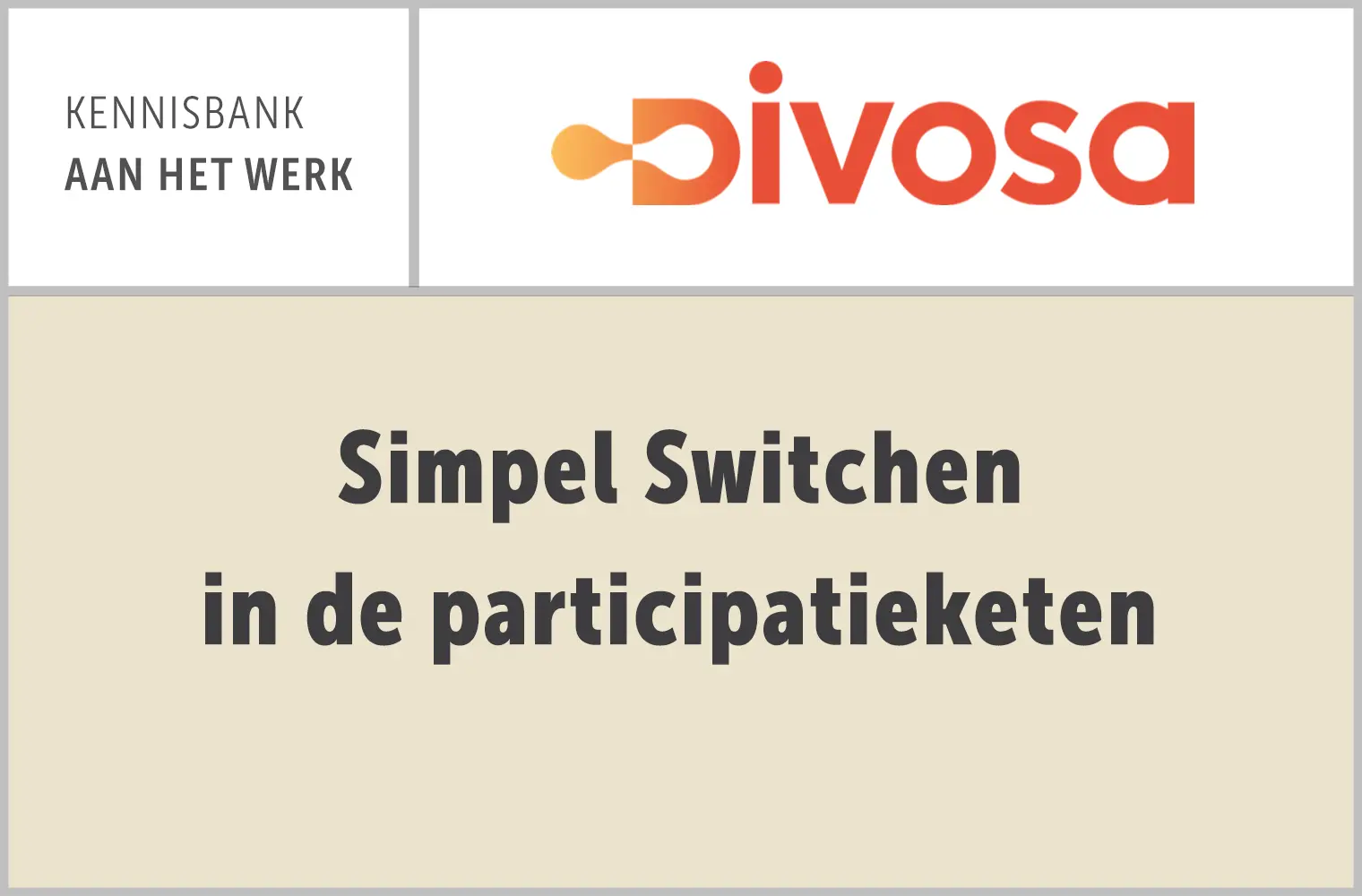 Divosa: Simpel Switchen in de participatieketen