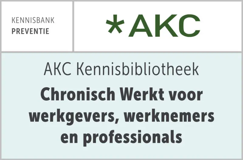 AKC Kennisbibliotheek Chronisch Werkt voor werkgevers, werknemers en professionals