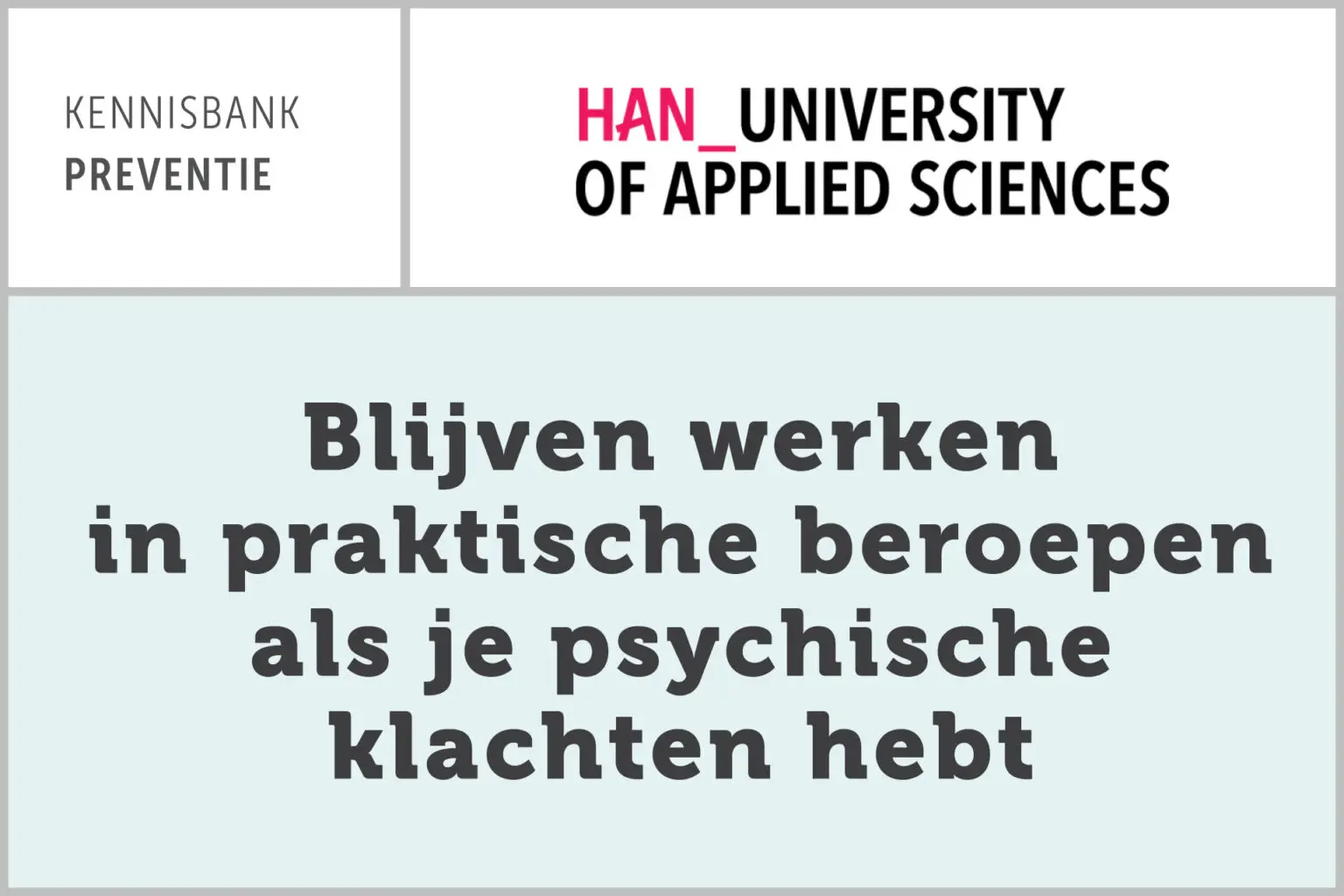 HAN: Blijven werken in praktische beroepen als je psychische klachten hebt