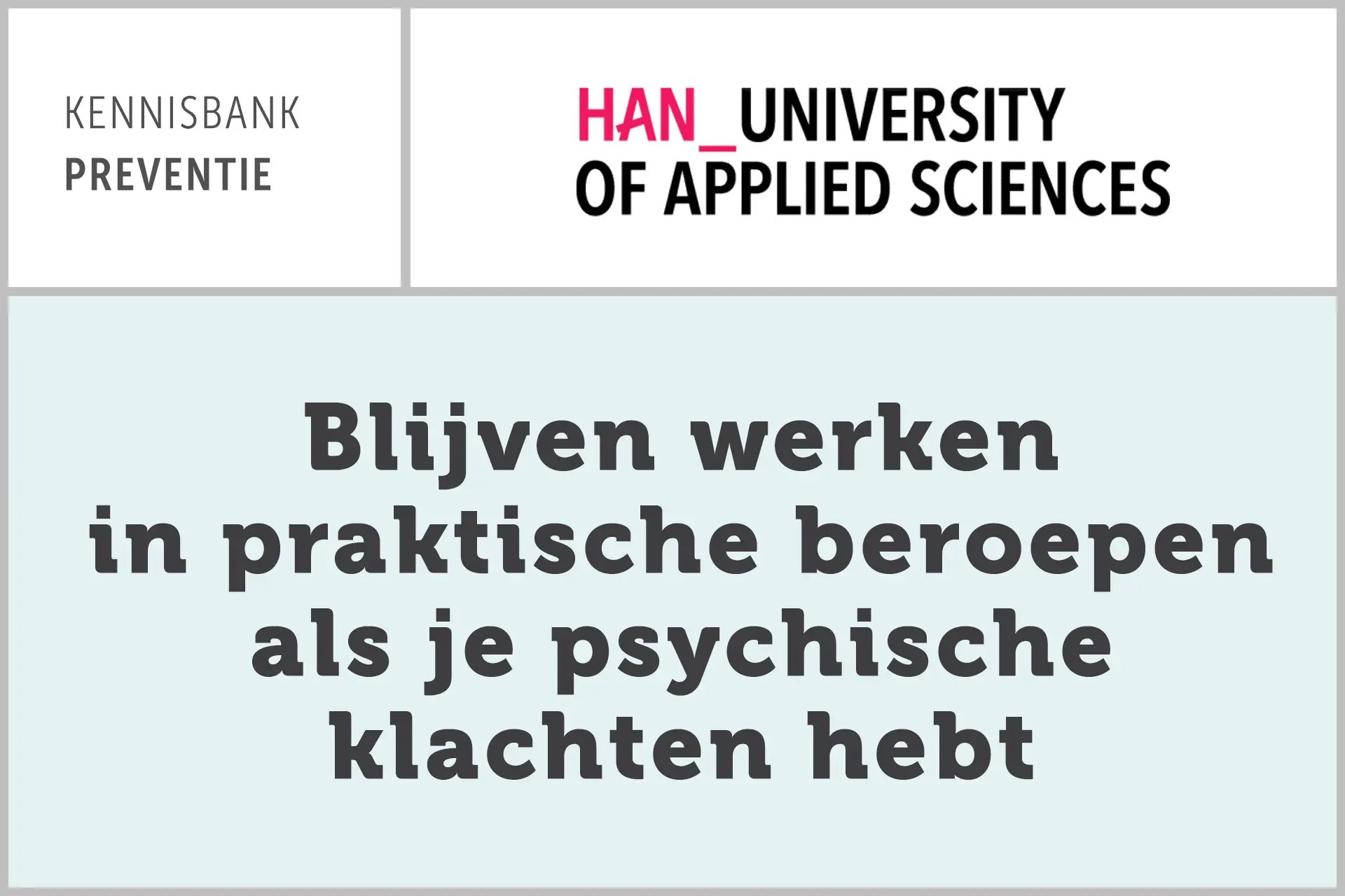 HAN: Blijven werken in praktische beroepen als je psychische klachten hebt