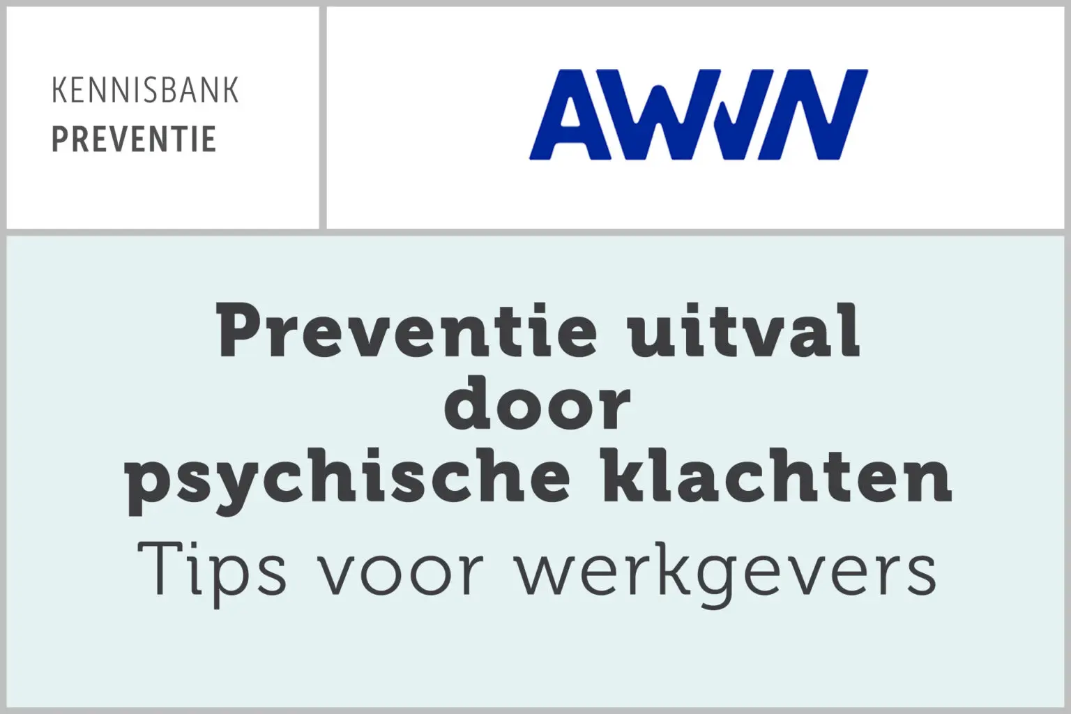AWVN: Preventie uitval door psychische klachten tips voor werkgevers
