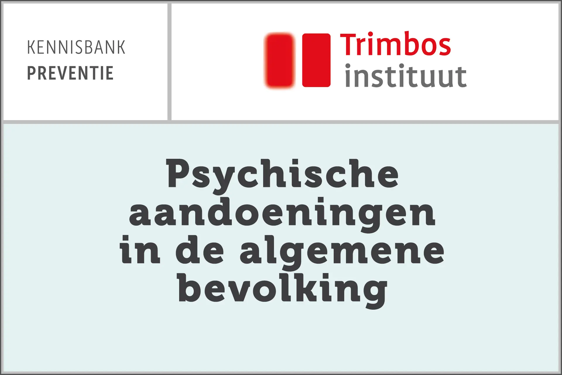 Trimbos: Psychische aandoeningen in de algemene bevolking