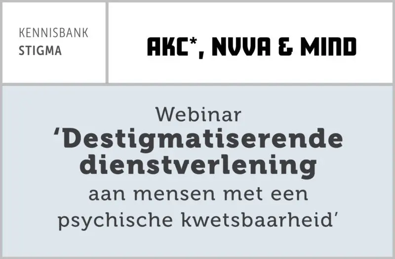 Webinar ‘Destigmatiserende dienstverlening aan mensen met een psychische kwetsbaarheid’